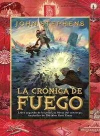 La cronica de fuego / The Fire Chronicle