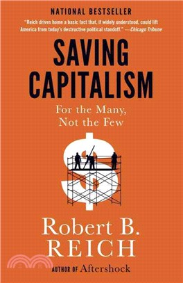 Saving Capitalism ─ For the Many, Not the Few