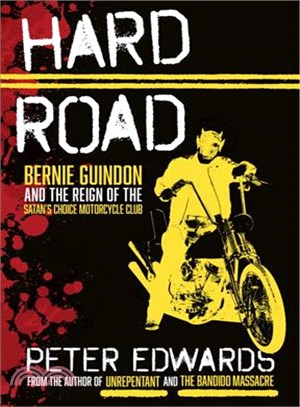 Hard Road ─ Bernie Guindon and the Reign of the Satan's Choice Motorcycle Club