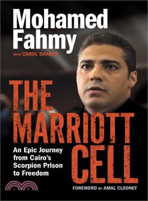 The Marriott Cell ― An Epic Journey from Cairo's Scorpion Prison to Freedom