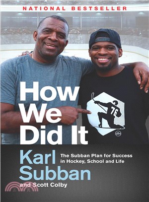 How We Did It ― The Subban Plan for Success in Hockey, School and Life