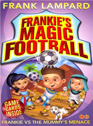 Frankie's Magic Football: Frankie VS The Mummy'S Menace