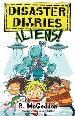 Disaster Diaries: ALIENS!：Book 2