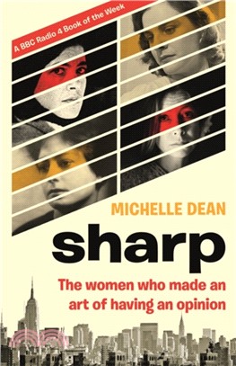 Sharp：The Women Who Made an Art of Having an Opinion