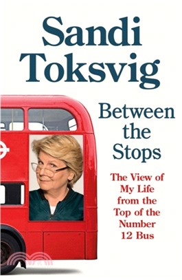 Between the Stops：The View of My Life from the Top of the Number 12 Bus: the long-awaited memoir from the star of QI and The Great British Bake Off