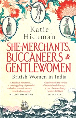 She-Merchants, Buccaneers and Gentlewomen：British Women in India
