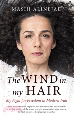 The Wind in My Hair：My Fight for Freedom in Modern Iran