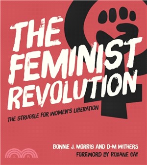 The Feminist Revolution：The Struggle for Women's Liberation