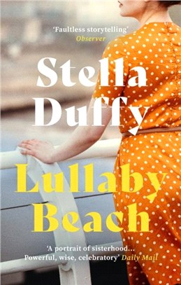 Lullaby Beach：'A PORTRAIT OF SISTERHOOD ... POWERFUL, WISE, CELEBRATORY' Daily Mail