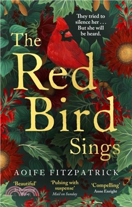 The Red Bird Sings：A chilling and gripping historical gothic fiction debut, shortlisted for the Irish Book Awards 2023