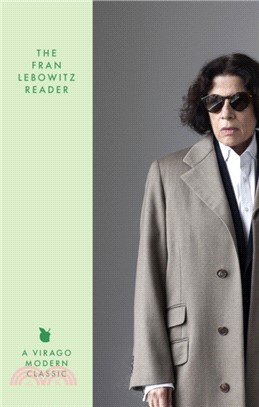 The Fran Lebowitz Reader：The Sunday Times Bestseller