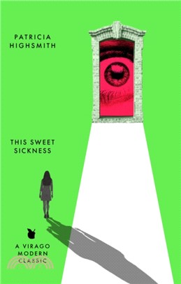 This Sweet Sickness：A Virago Modern Classic