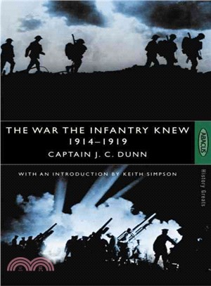 The War the Infantry Knew 1914-1918