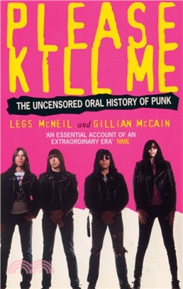 Please Kill Me：The Uncensored Oral History of Punk