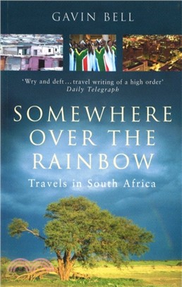 Somewhere Over The Rainbow：Travels in South Africa