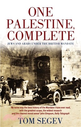 One Palestine, Complete：Jews and Arabs Under the British Mandate