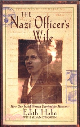 The Nazi Officer's Wife：How one Jewish woman survived the holocaust