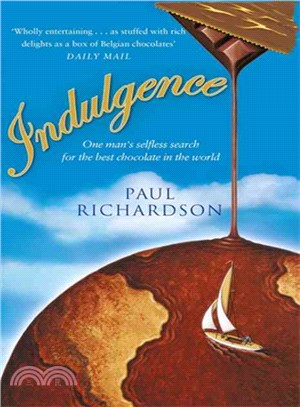 Indulgence: Around the World in Search of Chocolate