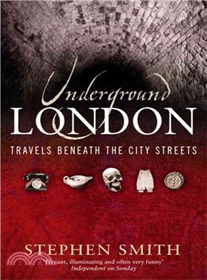 Underground London: Travels Beneath the City Streets