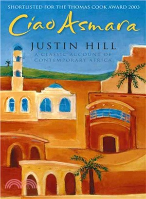 Ciao Asmara: A Classic Account Of Contemporary Africa