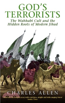 God's Terrorists：The Wahhabi Cult and the Hidden Roots of Modern Jihad