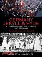 Germany: Jekyll and Hyde: A Contempory Account of Nazi Germany
