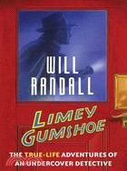 Limey Gumshoe: The True-Life Adventures of an Undercover Detective