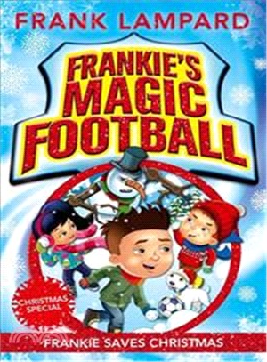 Frankie's Magic Football: Frankie Saves Christmas