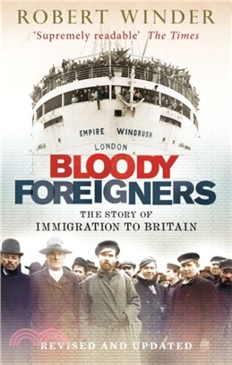 Bloody Foreigners：The Story of Immigration to Britain