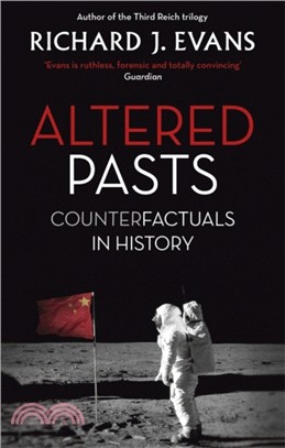 Altered Pasts：Counterfactuals in History