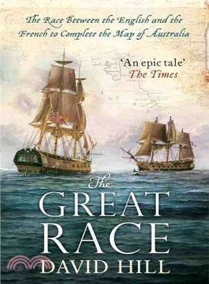 The Great Race ― The Race Between the English and the French to Complete the Map of Australia