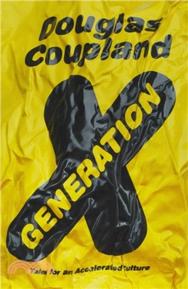 Generation X  : tales for an accelerated culture