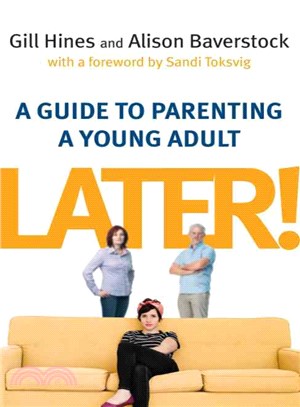 Later! ― A Guide to Parenting a Young Adult