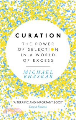 Curation：The power of selection in a world of excess