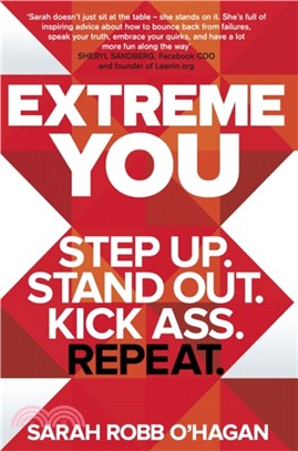 Extreme You：Step up. Stand out. Kick ass. Repeat.