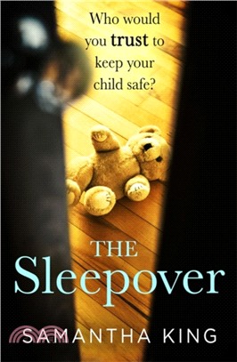 The Sleepover：a gripping and emotional thriller about every mother's worst nightmare
