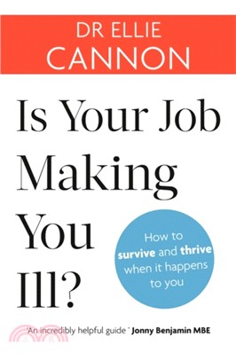 Is Your Job Making You Ill?：How to survive and thrive when it happens to you