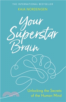 Your Superstar Brain：Unlocking the Secrets of the Human Mind