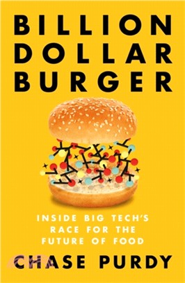 Billion Dollar Burger：Inside Big Tech's Race for the Future of Food