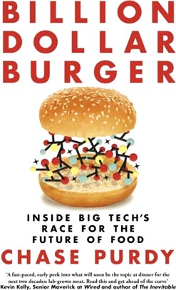 Billion Dollar Burger：Inside Big Tech's Race for the Future of Food