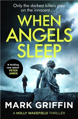 When Angels Sleep：A gripping, nail-biting serial killer thriller