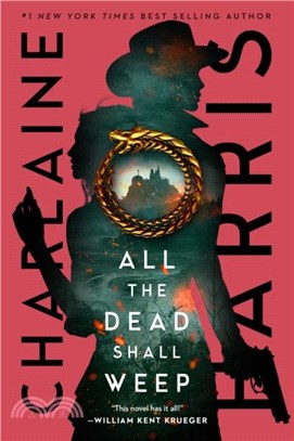 All the Dead Shall Weep：An enthralling fantasy thriller from the bestselling author of True Blood