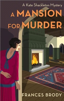 A Mansion for Murder：Book 13 in the Kate Shackleton mysteries