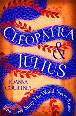 Cleopatra & Julius：The love story the world never knew