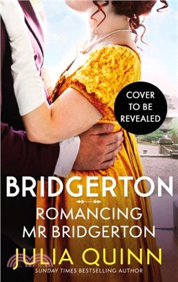 Bridgerton: Romancing Mr Bridgerton：Tie-in for Penelope and Colin's story - the inspiration for Bridgerton series three
