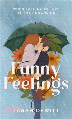 Funny Feelings：A swoony friends-to-lovers rom-com about looking for the laughter in life