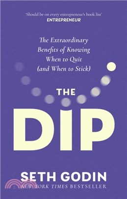 The Dip：The extraordinary benefits of knowing when to quit (and when to stick)