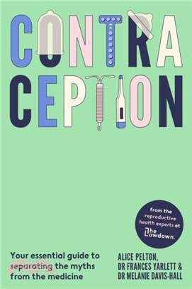 Contraception：Your essential guide to separating the myths from the medicine