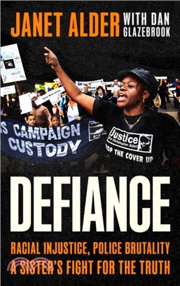 Defiance：Racial Injustice, Police Brutality, A Sister's Fight for the Truth