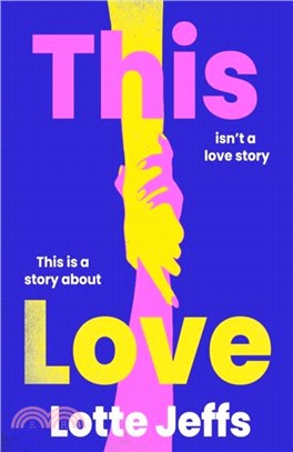 This Love：Utterly compelling, emotional, feel-good fiction about queer love and chosen family